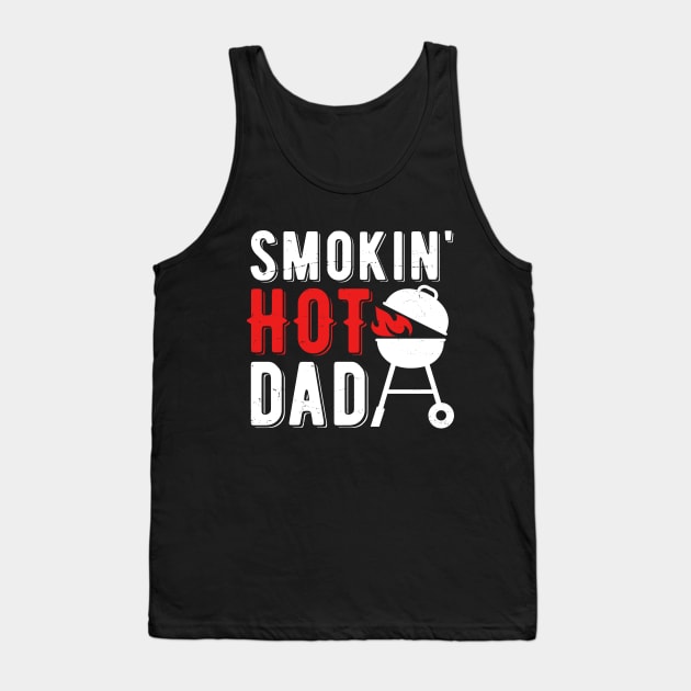 Smokin' Hot Dad BBQ Tank Top by Wasabi Snake